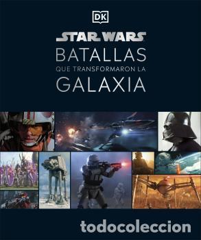 Libros: STAR WARS BATALLAS QUE TRANSFORMARON LA GALAXIA - DK - Foto 1