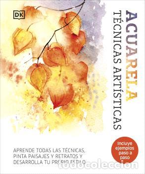 Libros: ACUARELA. T&Eacute;CNICAS ART&Iacute;STICAS - DK - Foto 1