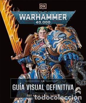 Libros: WARHAMMER 40.000. LA GU&Iacute;A VISUAL DEFINITIVA - DK - Foto 1