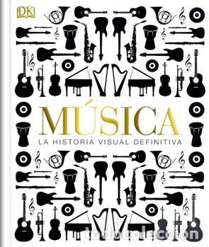 Libros: MUSICA LA HISTORIA VISUAL DEFINITIVA - AAVV - Foto 1