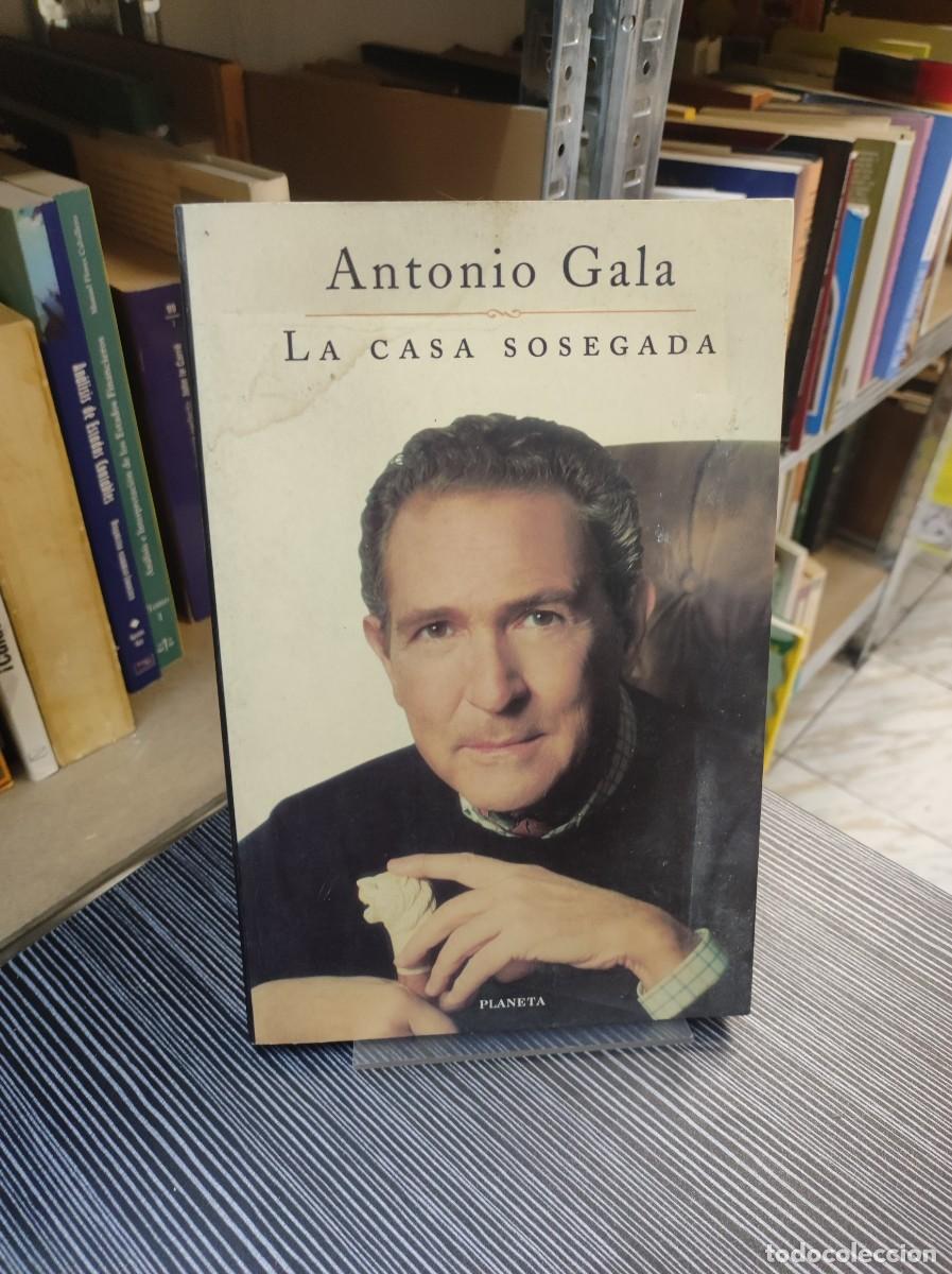 Libros: La Casa Sosegada - Antonio Gala - Foto 1