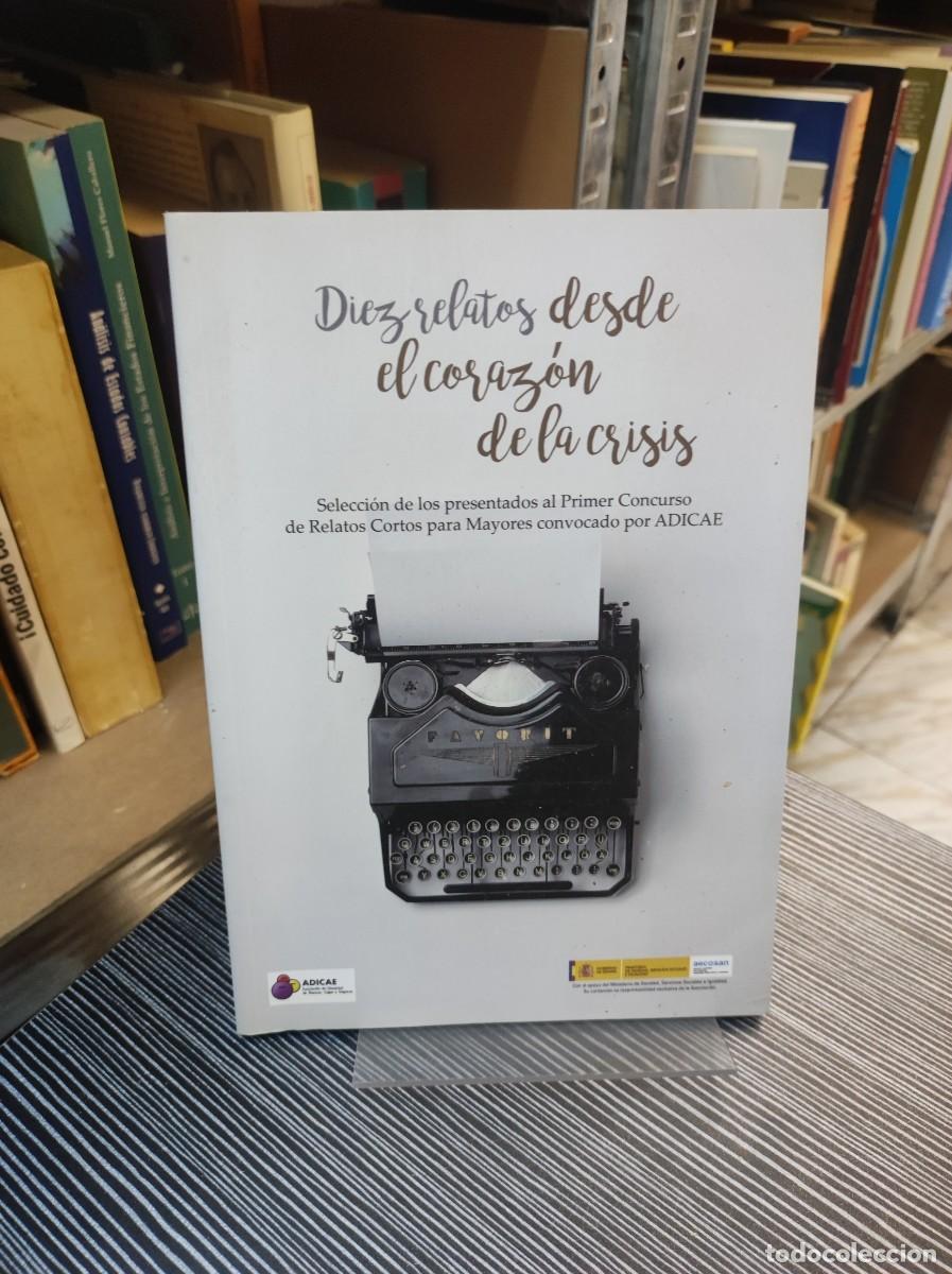 Libros: DIEZ RELATOS DESDE EL CORAZ&Oacute;N DE LA CRISIS - ADICAE - Foto 1
