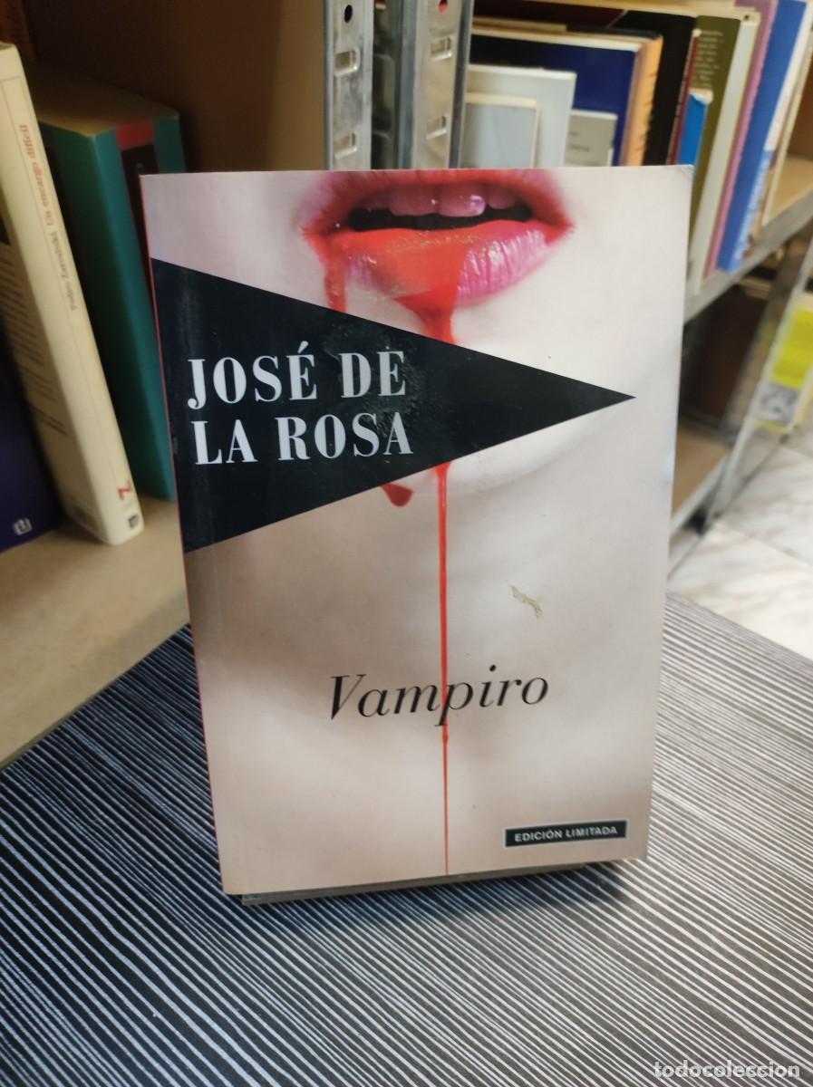 Libros: VAMPIRO JOSE DE LA ROSA - Foto 1