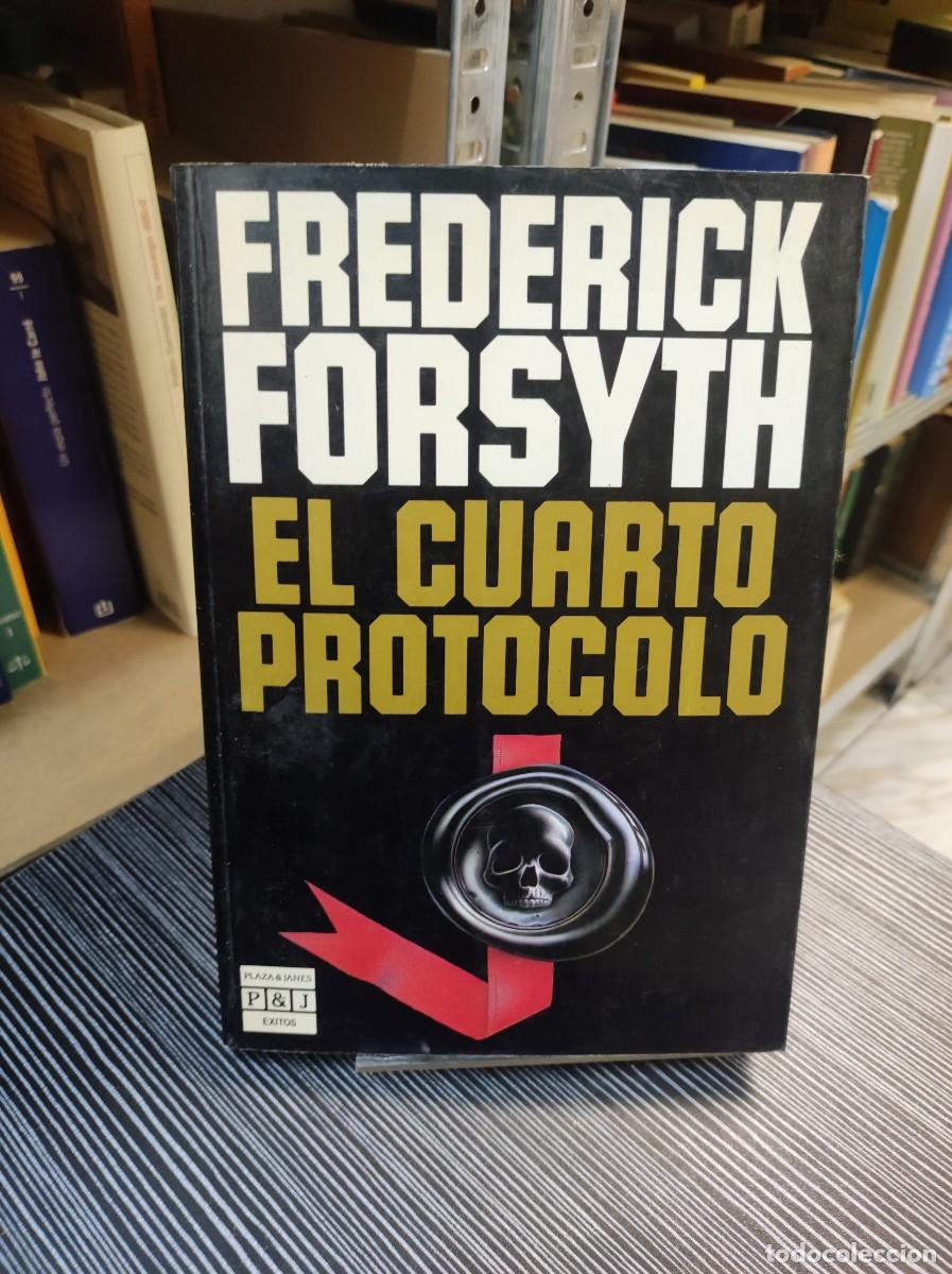 Libros: EL CUARTO PROTOCOLO FREDERICK FORSYTH - Foto 1