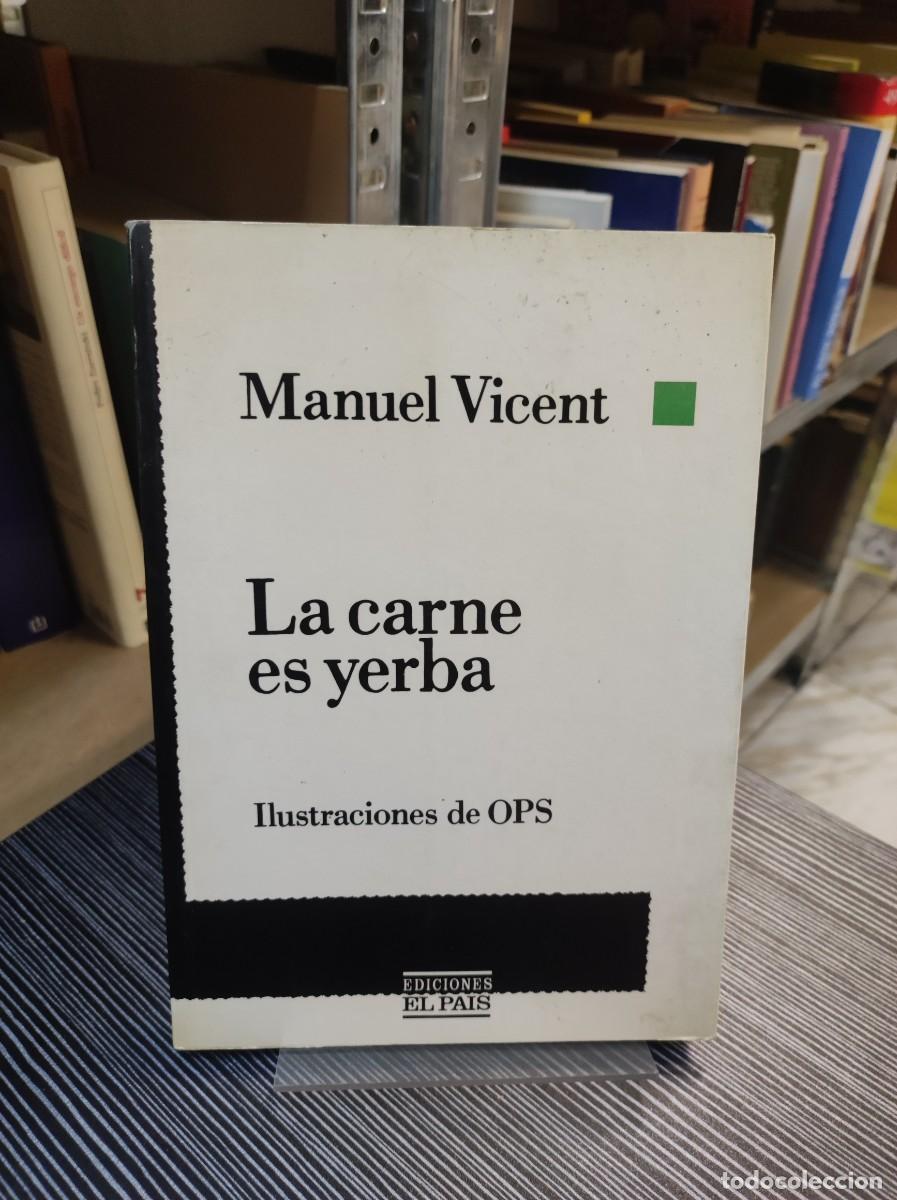 Libros: La carne es yerba: Vicent, Manuel.- Vicent, Manuel - Foto 1