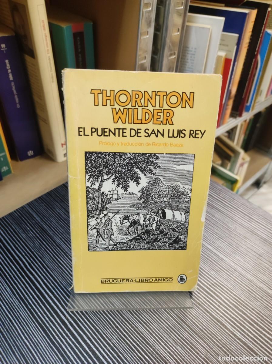 Libros: El puente de San Luis Rey.- Wilder, Thornton - Foto 1