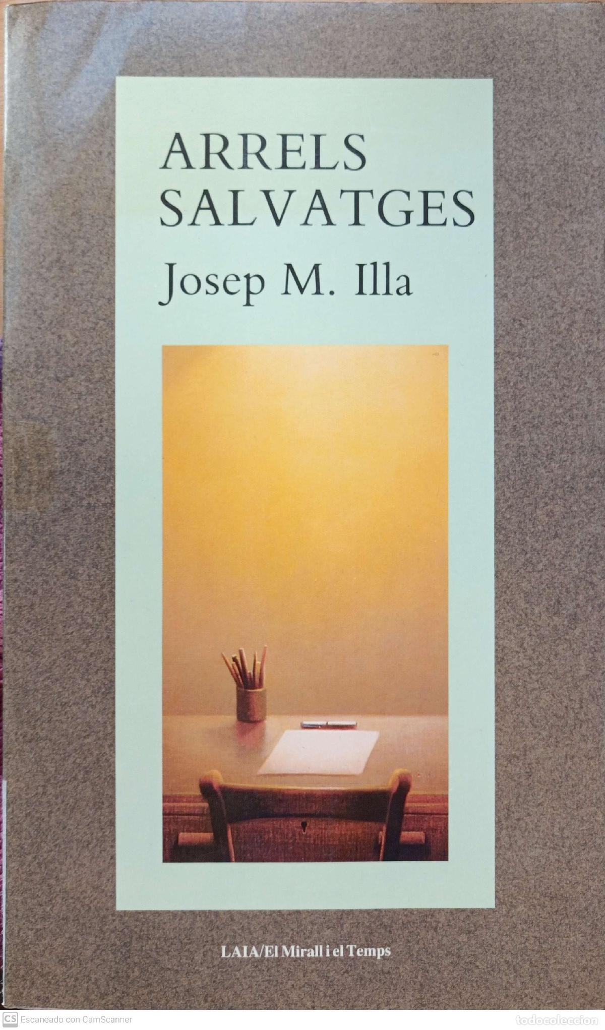 Libros: Arrels salvatges - Josep M. Illa - Foto 1