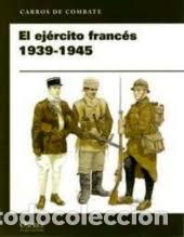 Libros: CARROS DE COMBATE. El ej&eacute;rcito franc&eacute;s, 1939-1945 - Foto 1