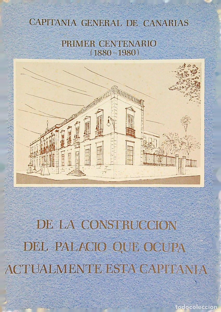 Libros: DE LA CONSTRUCCI&Oacute;N DEL PALACIO QUE OCUPA CAPITANIA - PRIMER CENTENARIO (1880-1980) - CANARIAS - Foto 1
