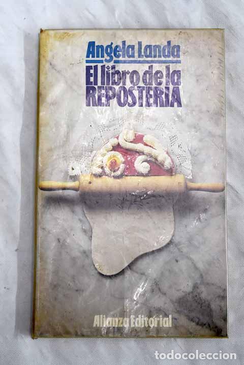 Libros: El libro de la reposter&iacute;a.- Landa, &Aacute;ngela - Foto 1