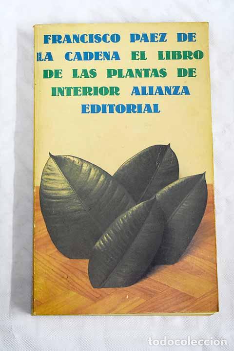 Libros: El Libro de las plantas de interior.- P&aacute;ez de la Cadena, Francisco - Foto 1