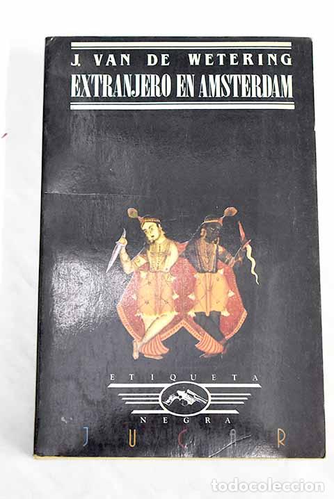 Libros: Extranjero en Amsterdam.- Van de Wetering, Janwillem - Foto 1