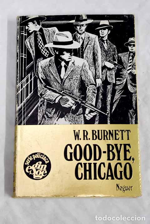 Libros: Good-bye, Chicago: 1928, final de una era.- Burnett, W. R. - Foto 1