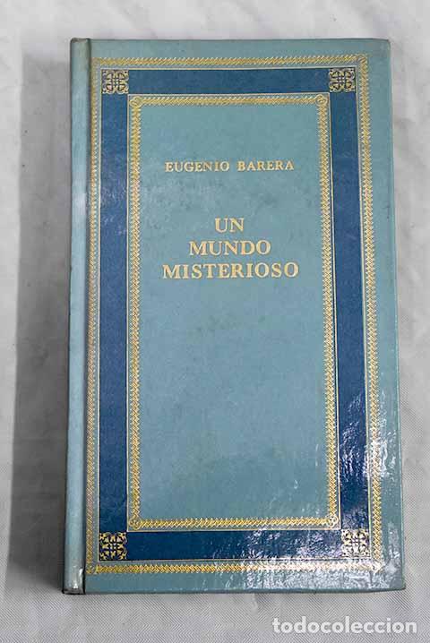Libros: Un mundo misterioso: Barera, Eugenio.- Barera, Eugenio - Foto 1