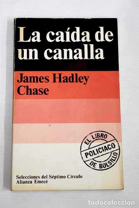 Libros: La caida de un canalla.- Chase, James Hadley - Foto 1