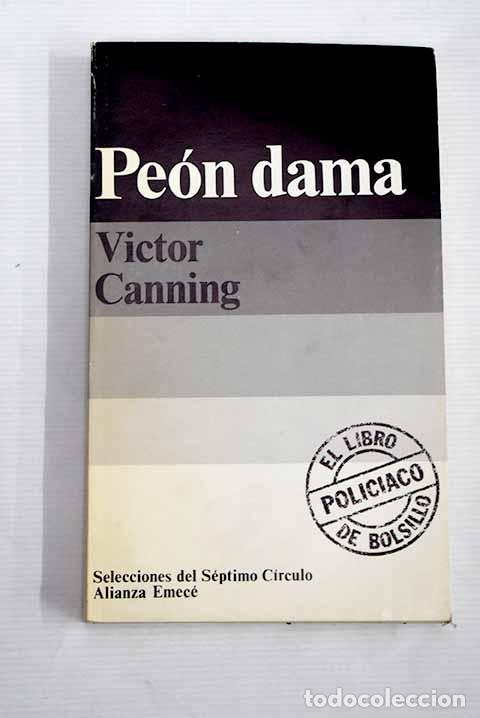 Libros: Pe&oacute;n dama: Canning, V&iacute;ctor.- Canning, V&iacute;ctor - Foto 1