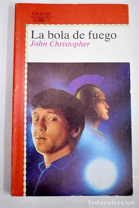 Libros: La bola de fuego: Christopher, John.- Christopher, John - Foto 1