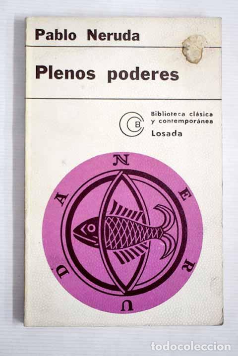 Libros: Plenos poderes: Neruda, Pablo.- Neruda, Pablo - Foto 1