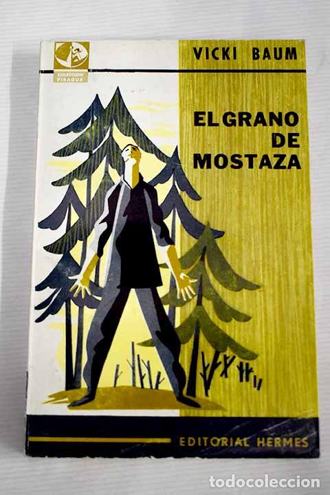 Libros: El grano de mostaza, Tomo I.- Baum, Vicki - Foto 1