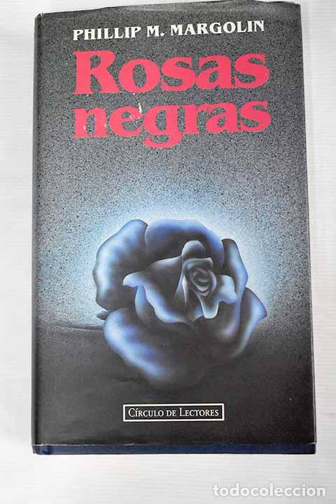 Libros: Rosas negras: Margolin, Phillip.- Margolin, Phillip - Foto 1