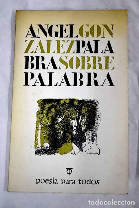 Libros: Palabra sobre palabra.- Gonz&aacute;lez, &Aacute;ngel - Foto 1