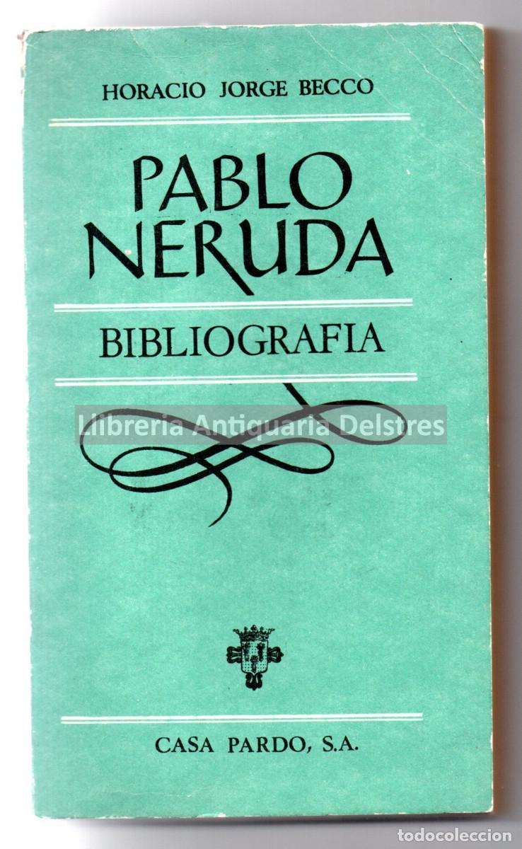 Libros: Becco, Horacio Jorge. - Pablo Neruda. Bibliografia. - Foto 1