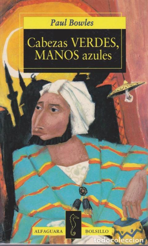 Libros: CABEZAS VERDES, MANOS AZULES - PAUL BOWLES - Foto 1