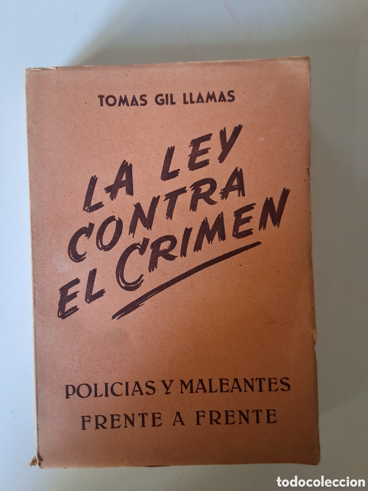 Libros: LA LEY CONTRA EL CRIMEN. Tomas Gil Llamas. - Foto 1