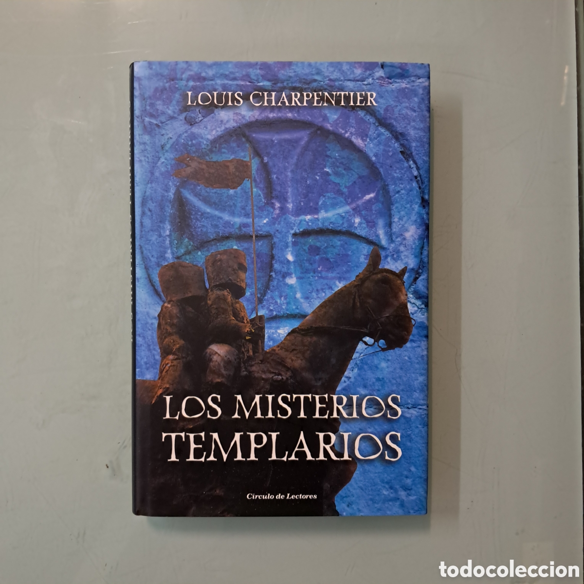 Libros: Louis Chraroentier, Los misterios templarios C&iacute;rculo de Lectores - Foto 1