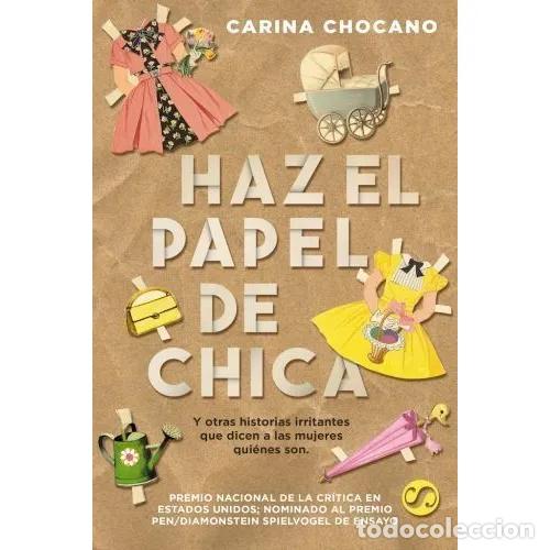 Libri di seconda mano: HAZ EL PAPEL DE CHICA - CHOCANO, CARINA