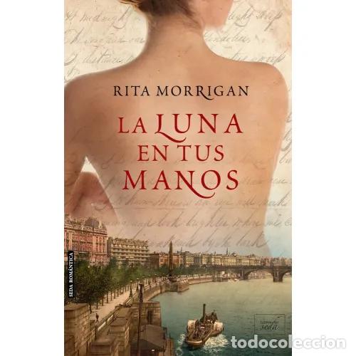 Libros: LA LUNA EN TUS MANOS - MORRIGAN, RITA, , - Foto 1