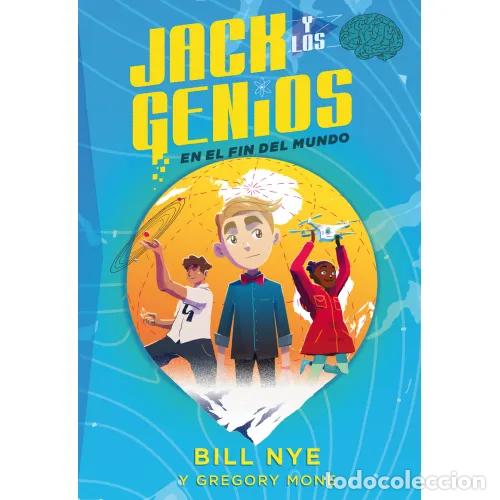 Libros: JACK Y LOS GENIOS 1. EN EL FIN DEL MUNDO - MONE, GREGORY Y NYE, BILL - Foto 1