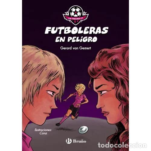 Libros: LAS AMAZONAS CF. FUTBOLERAS EN PELIGRO - VAN GEMERT, GERARD - Foto 1
