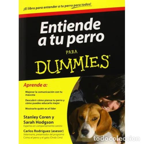 Libros: ENTIENDE A TU PERRO. PARA DUMMIES - COREN, STALEY Y HODSON, SARAH - Foto 1