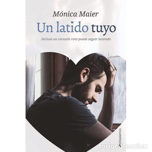 Libros: UN LATIDO TUYO - MAIER, M&Oacute;NICA - Foto 1