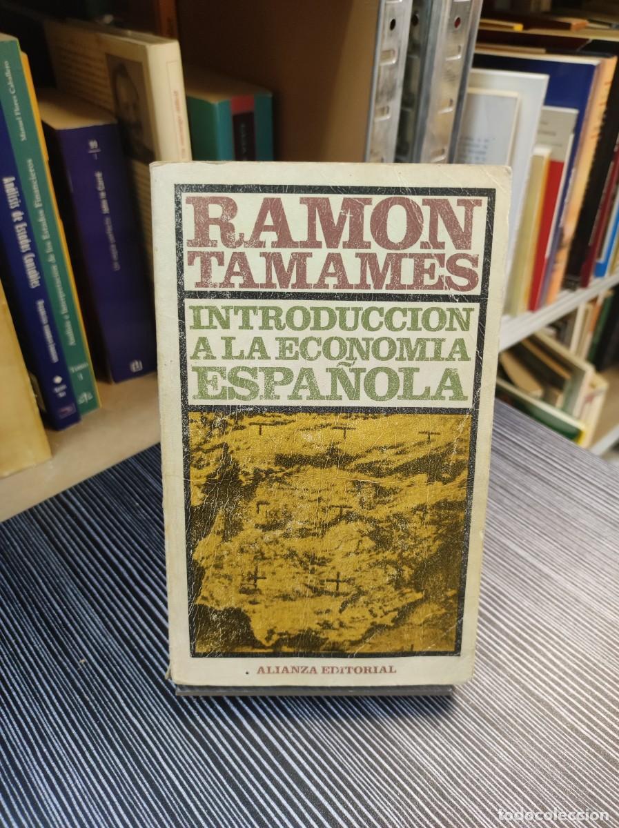 Libros: INTRODUCCION A LA ECONOMIA ESPA&Ntilde;OLA RAMON TAMAMES - Foto 1