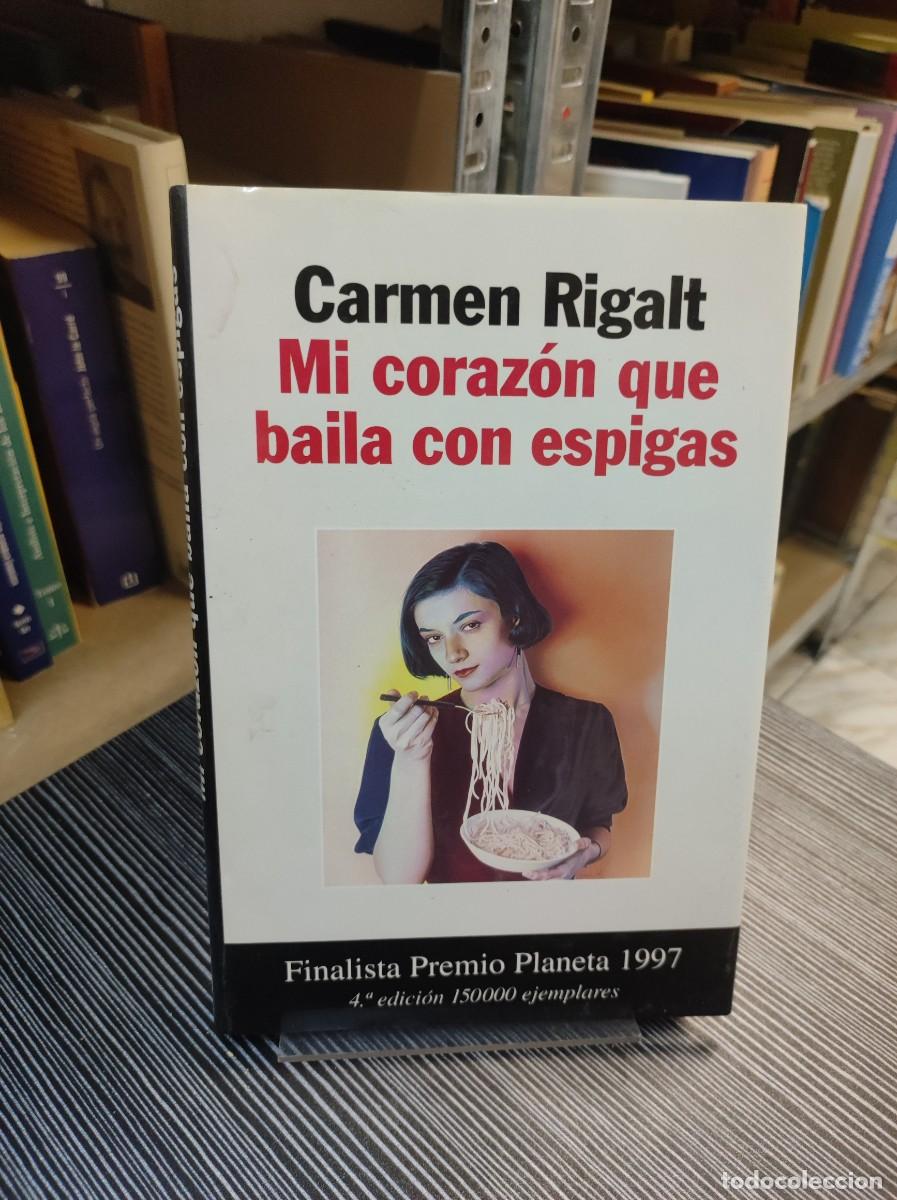 Libros: Mi coraz&oacute;n que baila con espigas.- Rigalt, Carmen - Foto 1