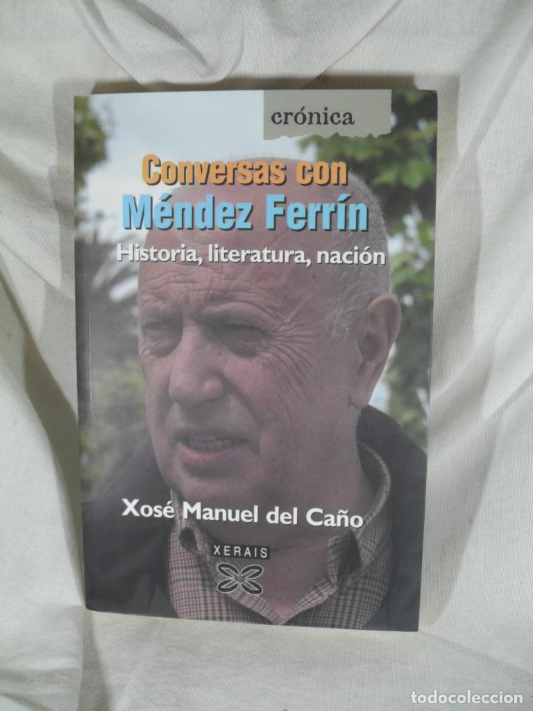 Libros: CONVERSAS CON MENDEZ FERRIN - XOSE MANUEL DEL CA&Ntilde;O - Foto 1