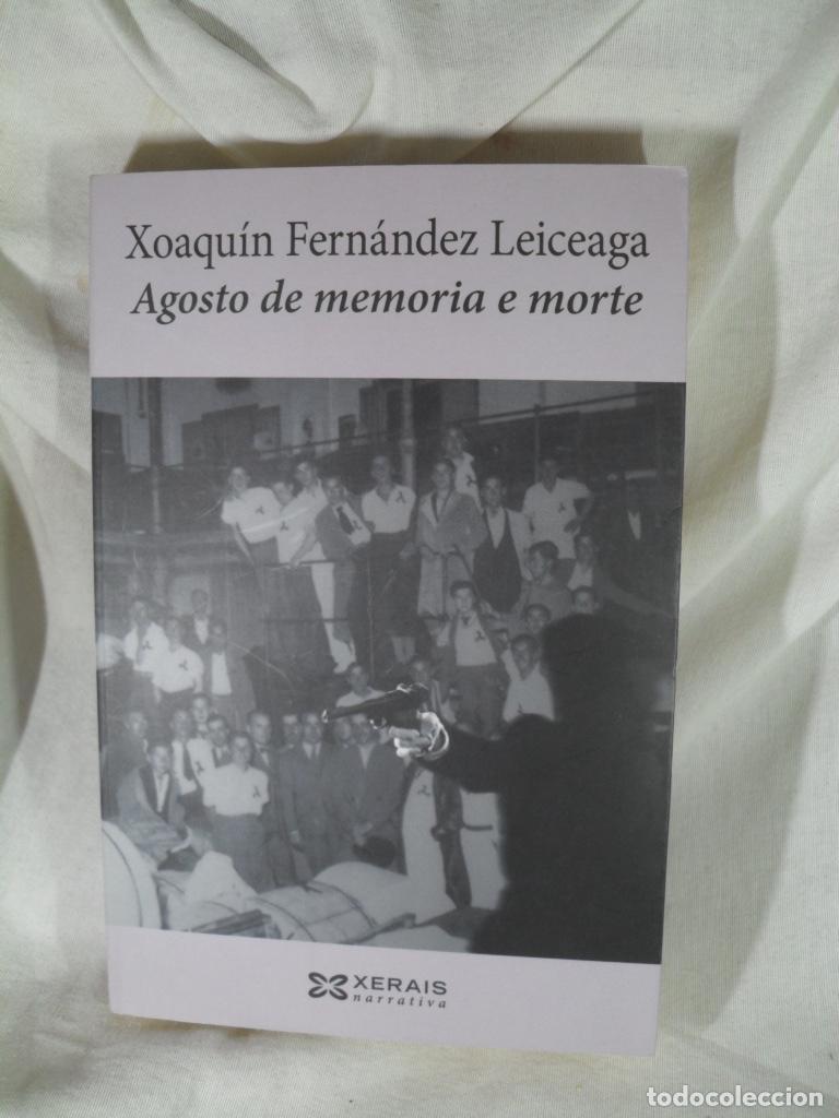 Libros: AGOSTO DE MEMORIA E MORTE - XOAQUIN FERNANDEZ LEICEAGA
