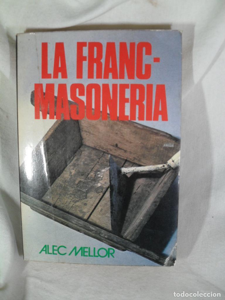 Libros: LA FRANC-MASONERIA - ALEC MELLOR - Foto 1