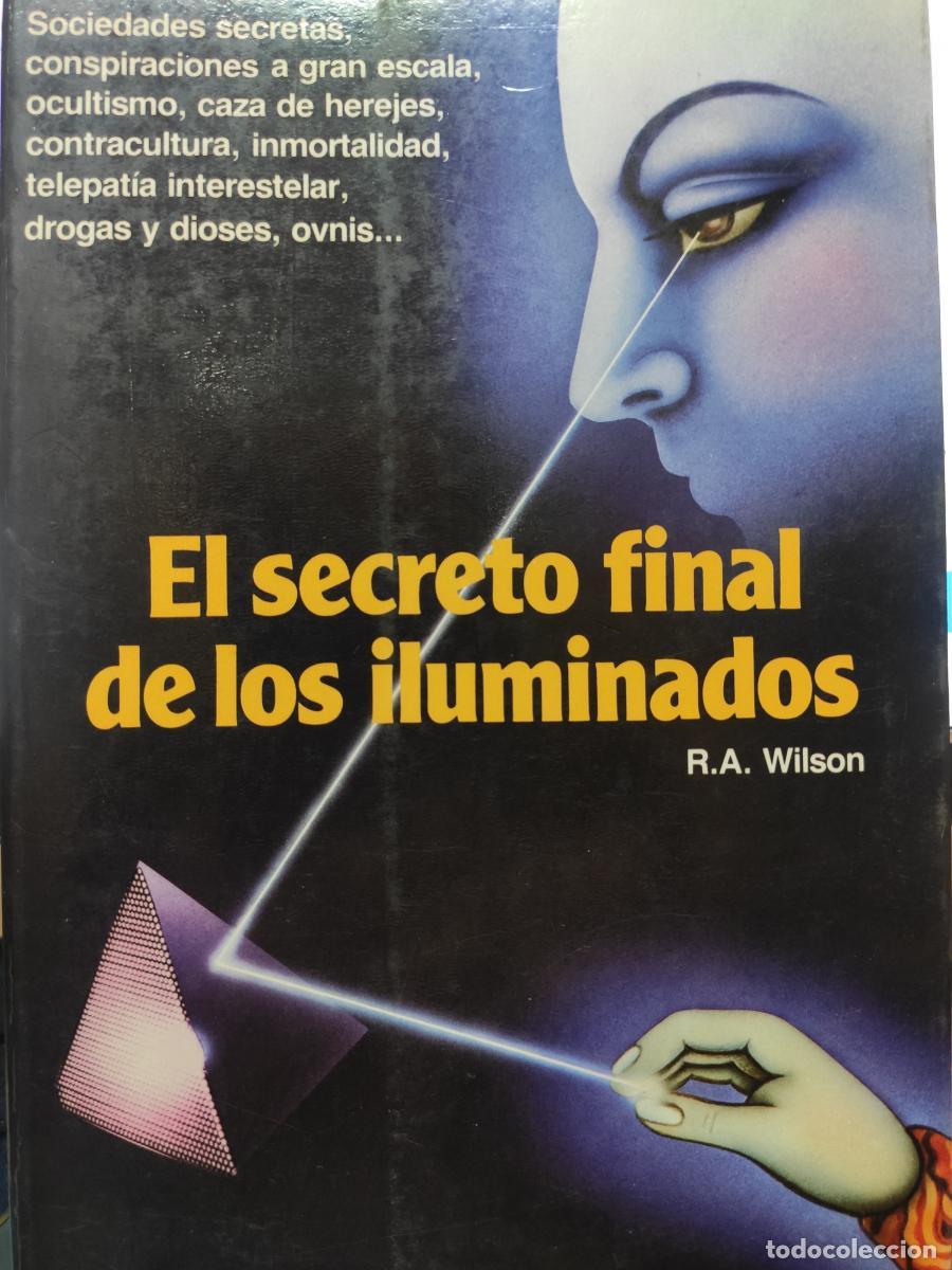 Libros: El secreto final de los iluminados. - Wilson, Robert Anton - Foto 1