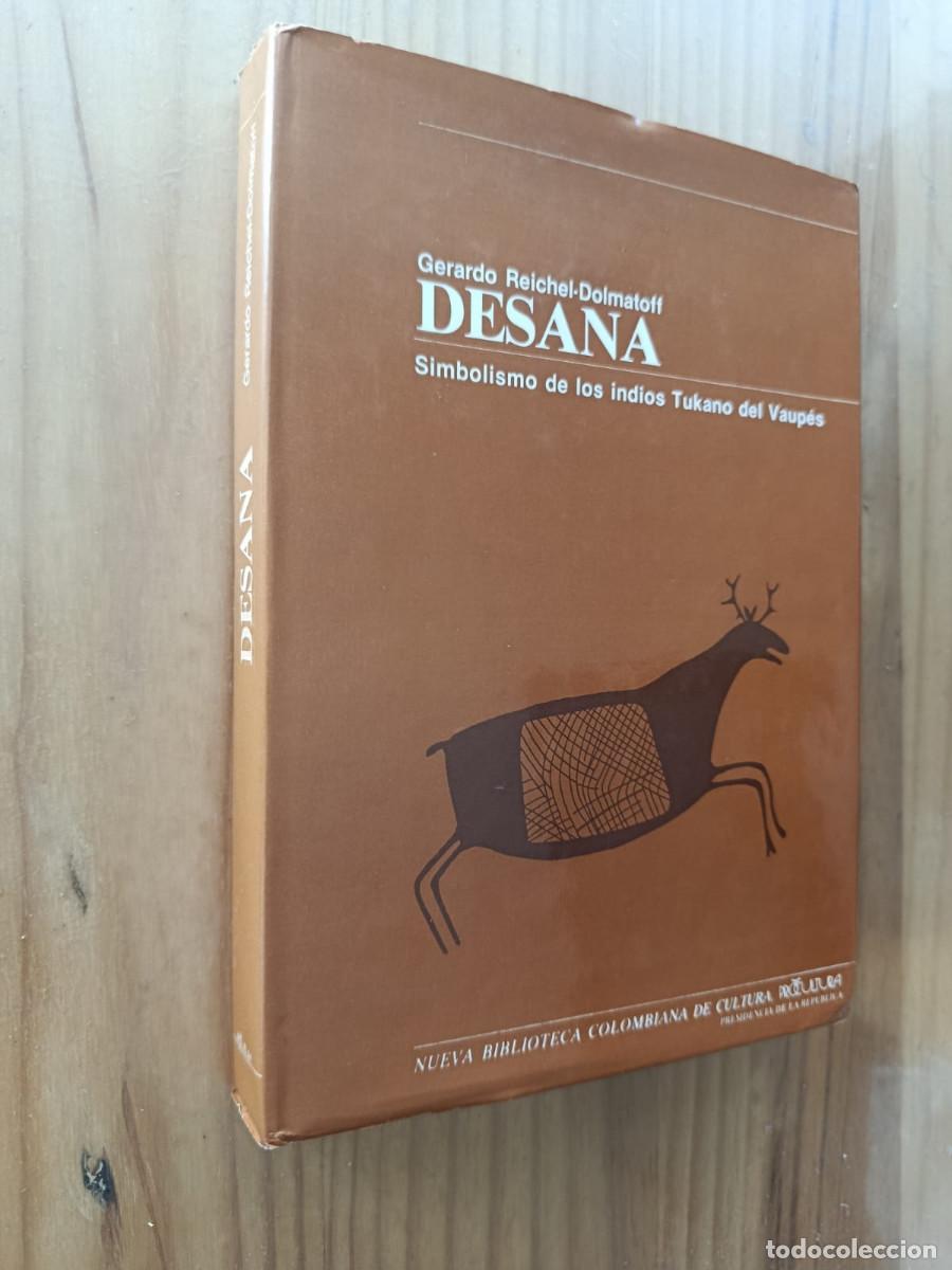 Libros: DESANA, SIMBOLISMO DE LOS INDIOS TUKANO DE VAUP&Eacute;S - GERARDO REICHEL-DOLMATOFF