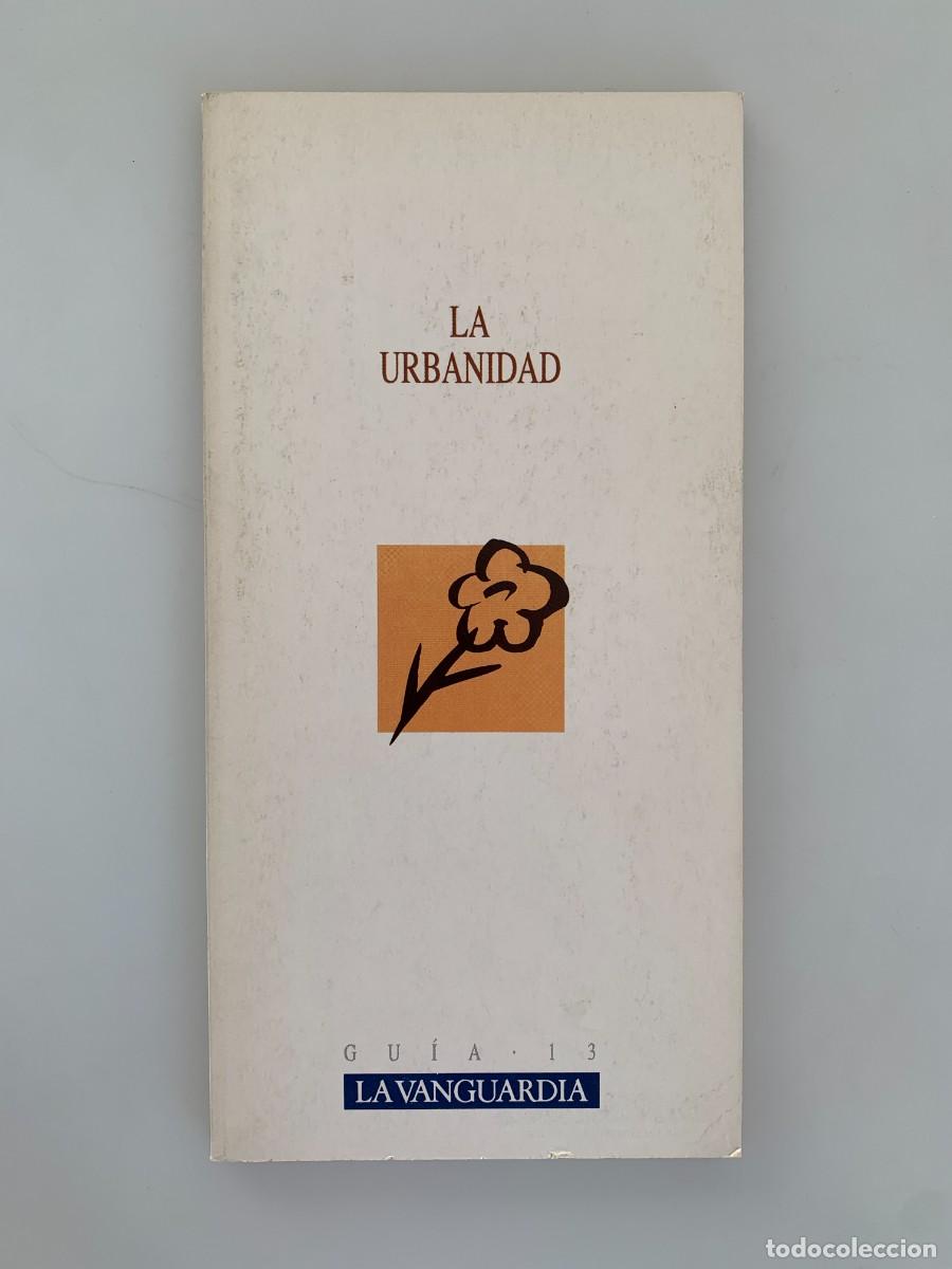 Libri di seconda mano: La Urbanidad N13 GU&Iacute;A La Vanguardia