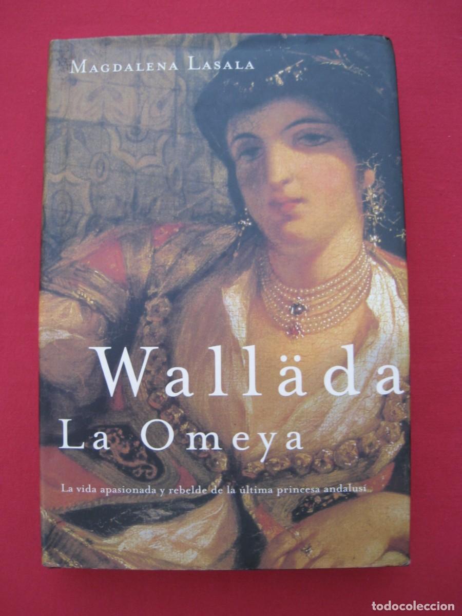 Libros: WALLADA LA OMEYA - MAGDALENA LASALA - EDICIONES MARTINEZ ROCA. - Foto 1