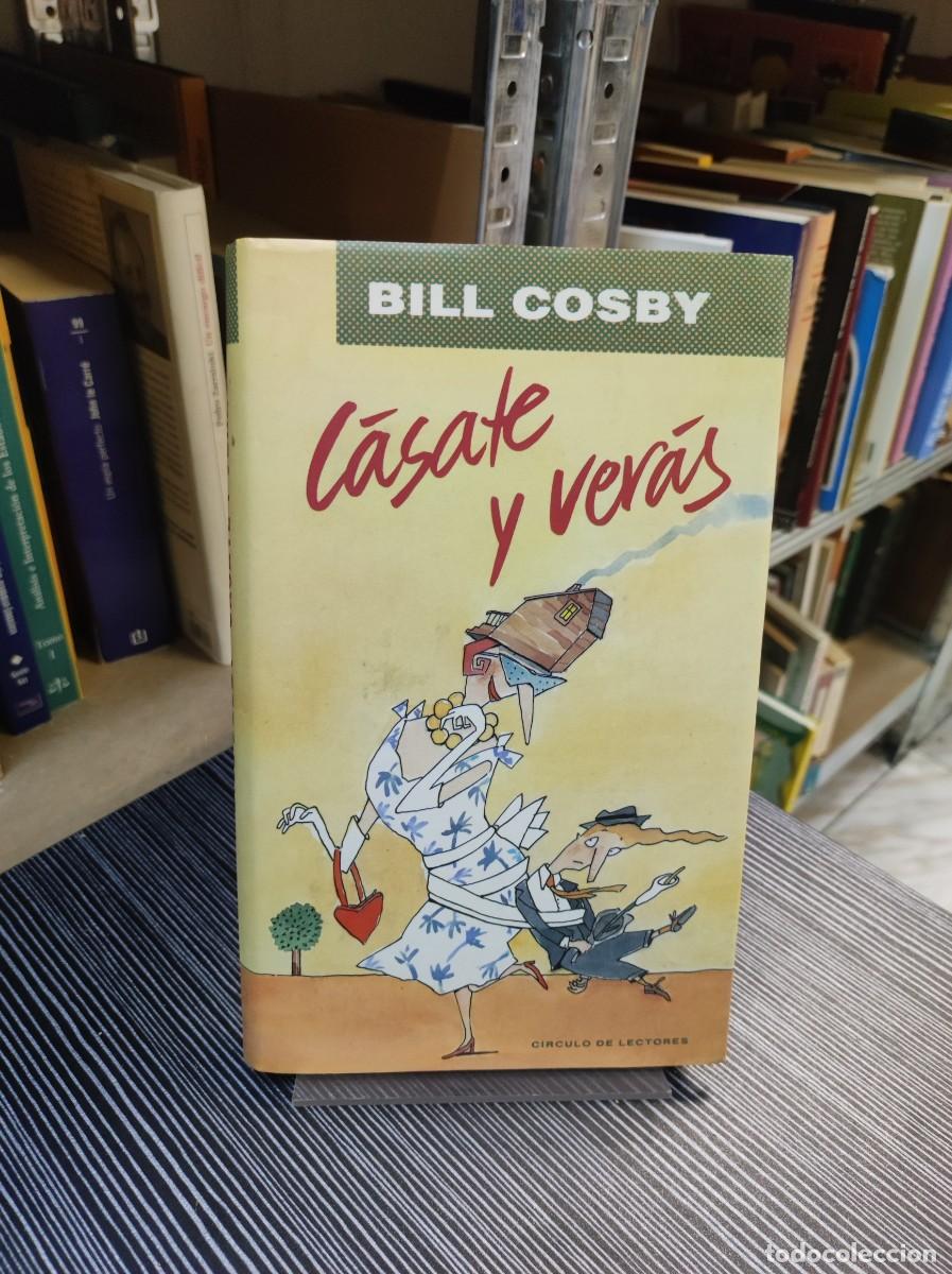 Libros: C&Aacute;SATE Y VERAS - BILL COSBY - CIRCULO LECTORES 1989 - Foto 1