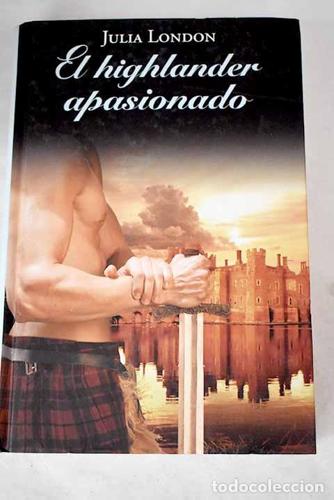 Libros: El highlander apasionado.- London, Julia - Foto 1