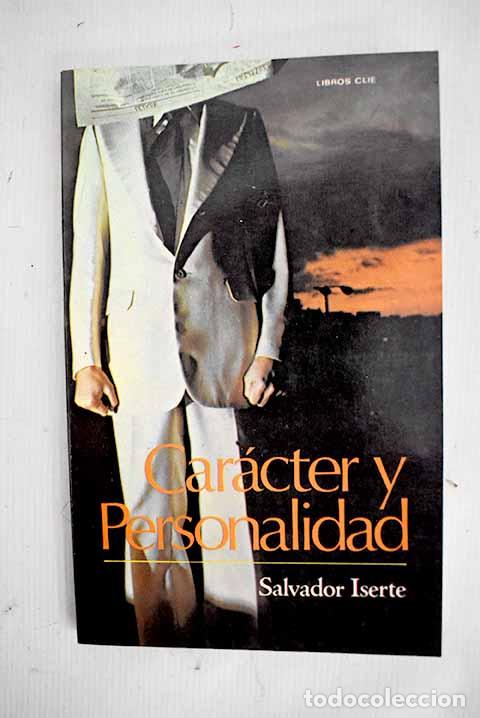 Libros: Car&aacute;cter y personalidad.- Iserte, Salvador - Foto 1