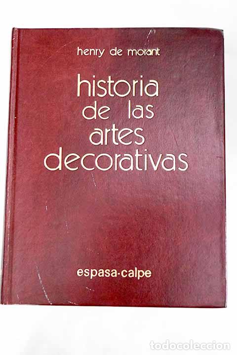 Libros: Historia de las artes decorativas.- Morant, Henry de - Foto 1