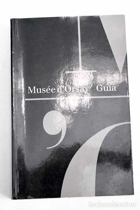 Libros: Mus&eacute;e d Orsay: guia: Caroline Mathieu.- Caroline Mathieu - Foto 1
