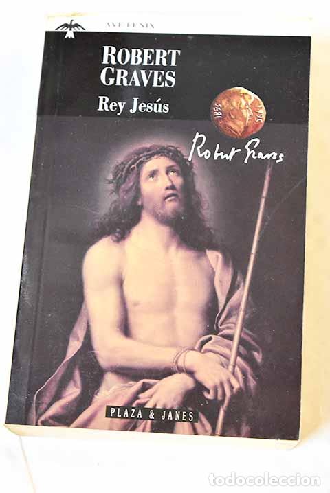 Libros: Rey Jes&uacute;s: Graves, Robert.- Graves, Robert - Foto 1